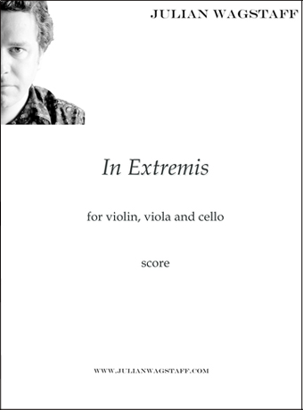 In Extremis - Streichtrio von dem schottischen Komponisten Julian Wagstaff