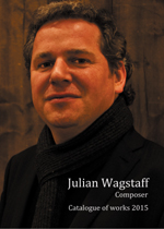 Scottish composer Julian Wagstaff - Catalogue of works