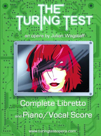 The Turing Test - Opera by British composer Julian Wagstaff
